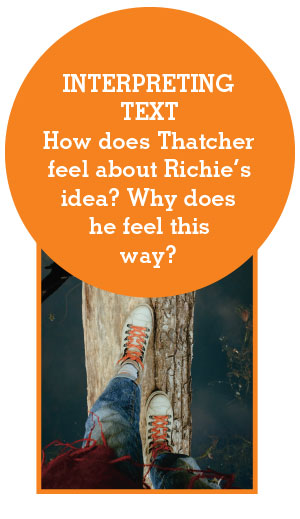 Interpreting Text: How does Thatcher feel about Richie&apos;s idea? Why does he feel this way?