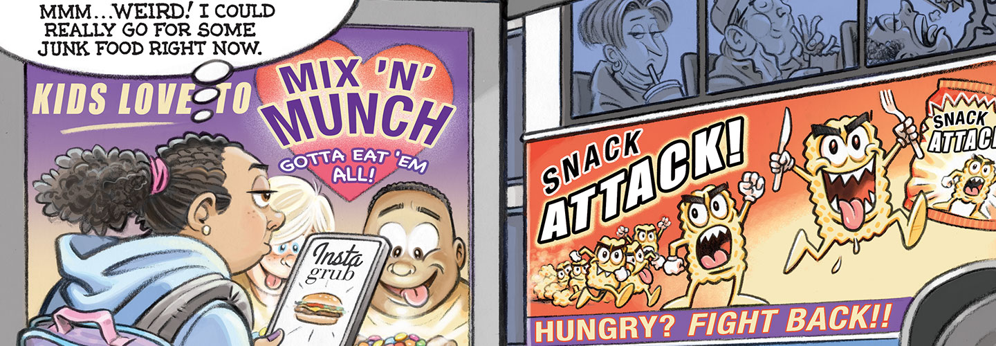 a comic strip showing a girl in front of a few ads for snack food, thinking that she&apos;s really hungry